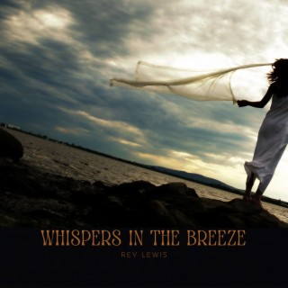 Whispers In The Breeze lyrics | Boomplay Music