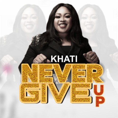 Never Give Up | Boomplay Music