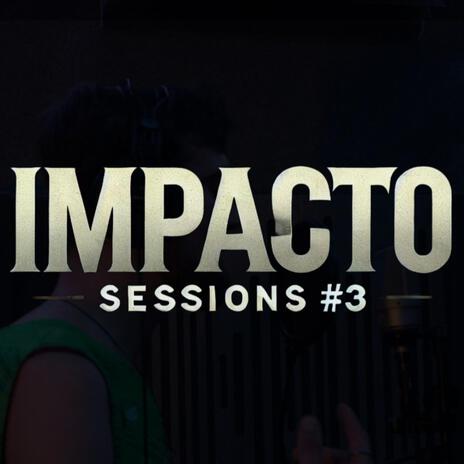 IMPACTO Sessions #3 ft. Aitor Bernal & Haiko | Boomplay Music