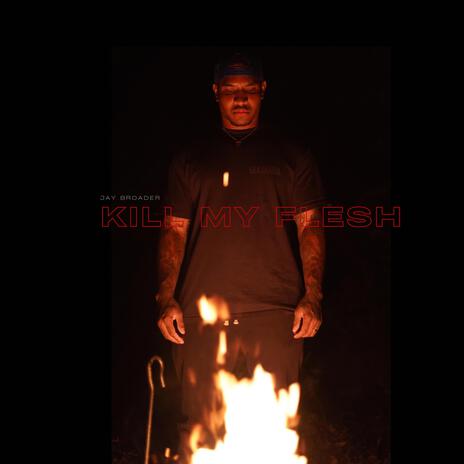 Kill My Flesh | Boomplay Music