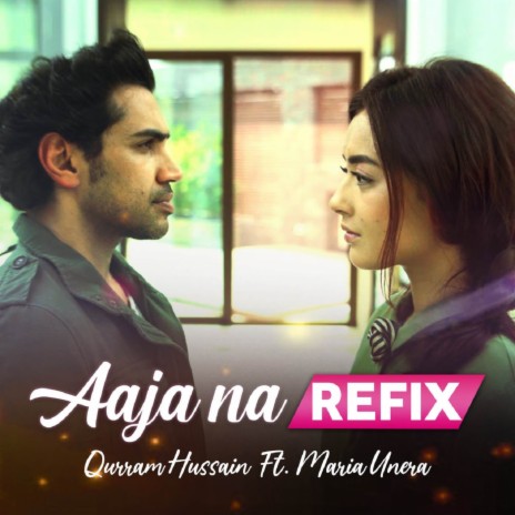 Aaja Na Refix ft. Maria Unera | Boomplay Music