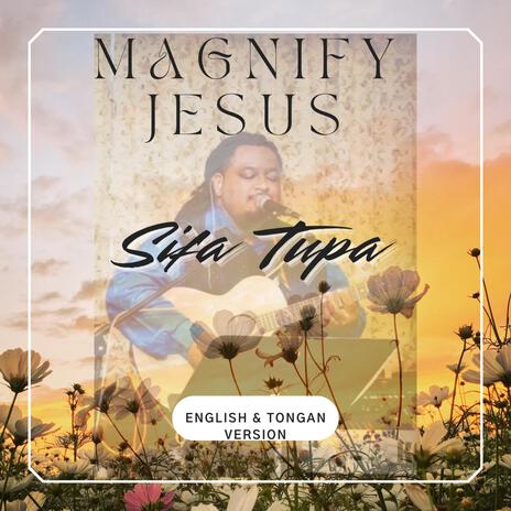 MAGNIFY JESUS | Boomplay Music