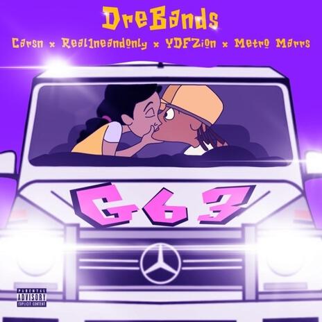 G63 ft. Carsn, Real1neandonly, YDFZion & Metro Marrs | Boomplay Music