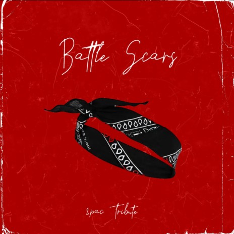 Battle Scars (2pac tribute) | Boomplay Music