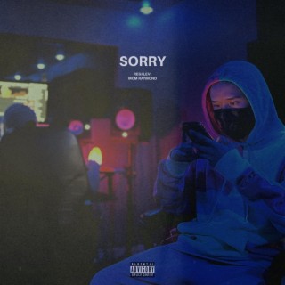 Sorry ft. MCM Raymond lyrics | Boomplay Music