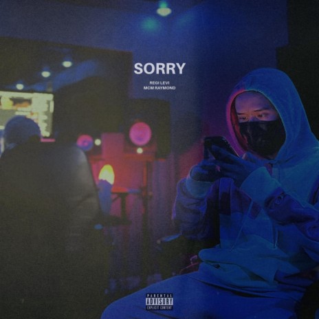Sorry ft. MCM Raymond | Boomplay Music