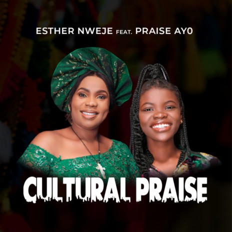 Cultural Praise ft. Praise Ayo | Boomplay Music