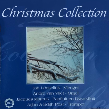 Christmas Collection 2: Christus Is Geboren / Mary's Boy Child ft. André van Vliet, Jacques Marcus, Edith Post & Arjan Post