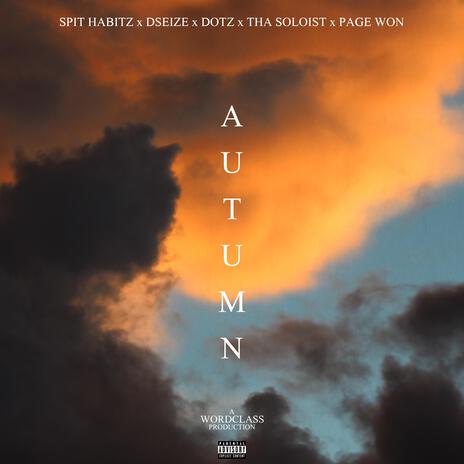 Autumn ft. Spit Habitz, Dotz, Tha Soloist & Page Won | Boomplay Music