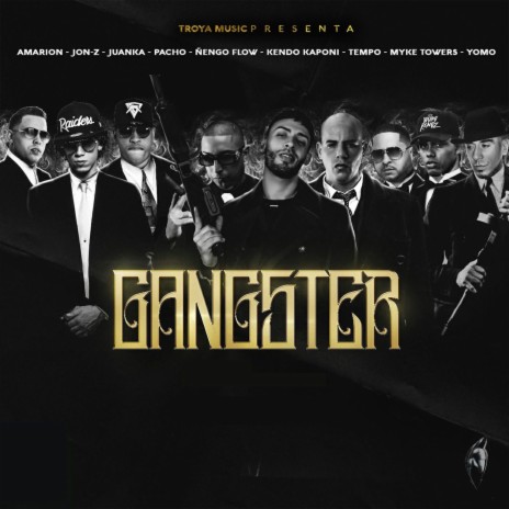 Gangster ft. Myke Towers, Kendo Kaponi, Jon Z, Juanka & Pacho El Antifeka | Boomplay Music