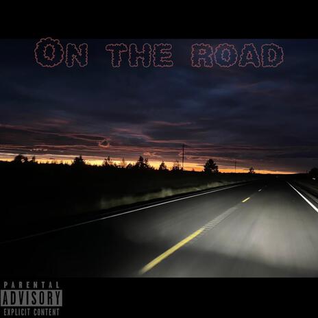 On The Road | Boomplay Music