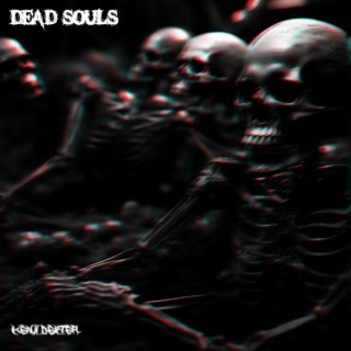 DEAD SOULS