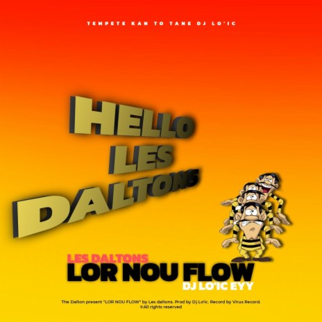 LOR NOUS FLOW (Special Version) ft. Les Daltons | Boomplay Music
