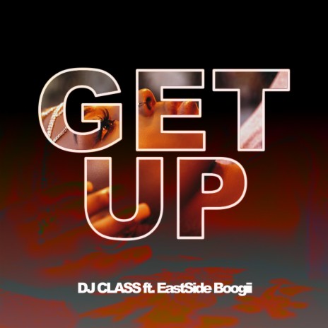 Get Up (Blue Edit Version) ft. EastSide Boogii | Boomplay Music