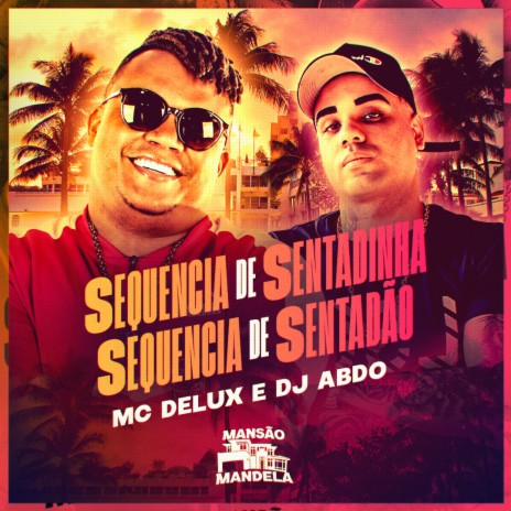 Sequencia de Sentadinha, Sequencia de Sentadao ft. DJ Abdo | Boomplay Music