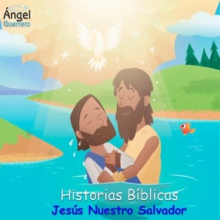 Historia Bíblicas Jesús Nuestro Salvador