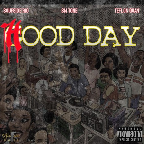 Hood Day ft. Teflon Quan & Soufside Rio