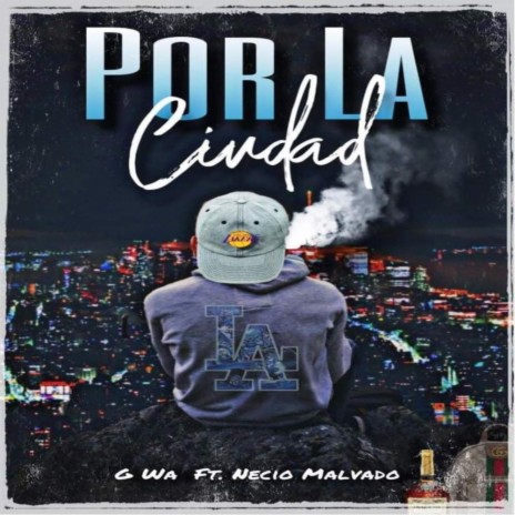 Por La Ciudad ft. Necio Malvado | Boomplay Music