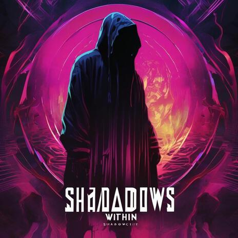 Shadows whitin | Boomplay Music