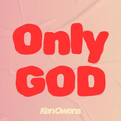 Only GOD | Boomplay Music