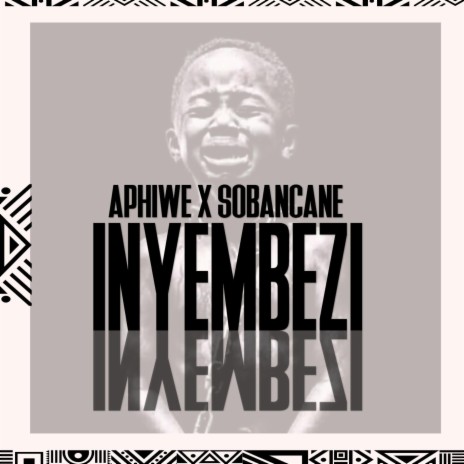 Inyembezi ft. Sobancane | Boomplay Music