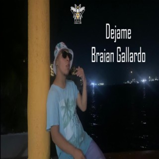 Dejame (Braian Gallardo)