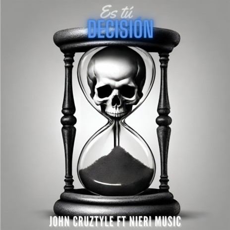 ES TÚ DECISIÓN ft. John CruZtyle | Boomplay Music
