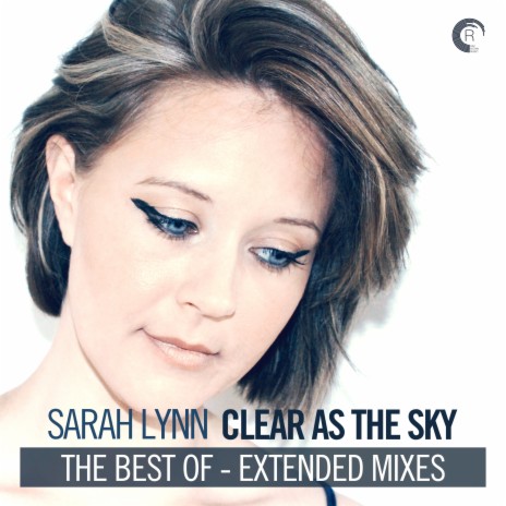 Clear As The Sky (Extended Mix) ft. Sarah Lynn | Boomplay Music