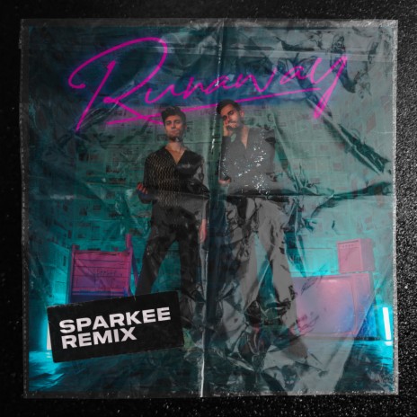 Runaway (Sparkee Remix) ft. Sparkee | Boomplay Music