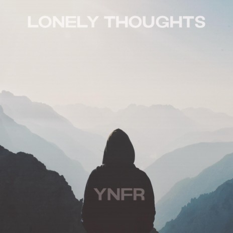 Lonely Thoughts | Boomplay Music