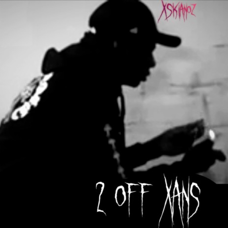 2 off xans | Boomplay Music