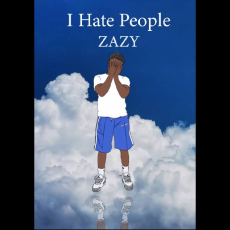 I HATE PEOPLE | Boomplay Music
