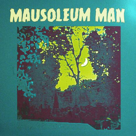 Mausoleum Man | Boomplay Music