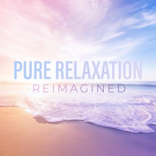 Pure Relaxation — Reimagined