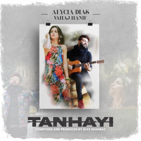 Tanhayi ft. Vahaj Hanif & Alex Shahbaz | Boomplay Music