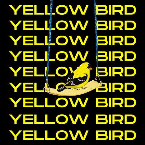Yellow Bird | Boomplay Music