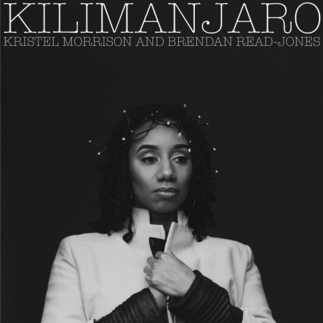 Kilimanjaro ft. Kristel Morrison | Boomplay Music