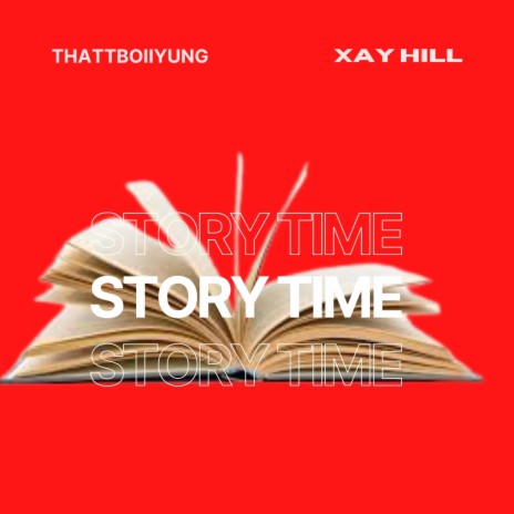 Story Time ft. Xay Hill | Boomplay Music