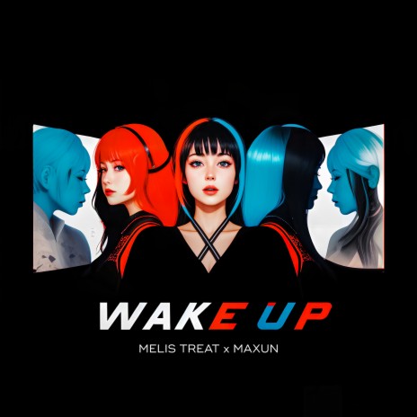 Wake Up ft. Maxun | Boomplay Music