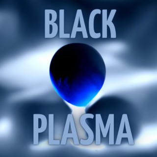 Black Plasma