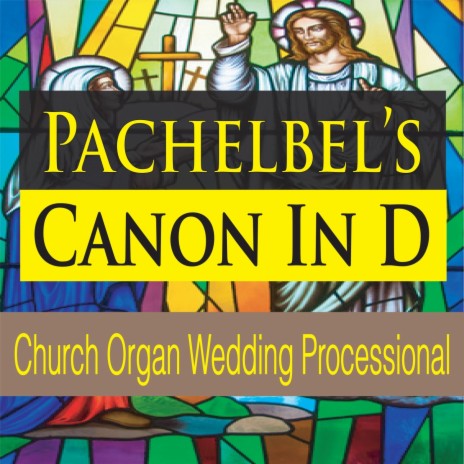 Pachelbel's Canon in D (Church Organ Wedding Processional) | Boomplay Music