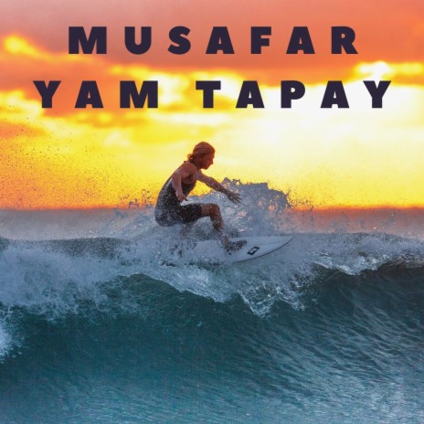 Musafar Yam Tapay | Boomplay Music