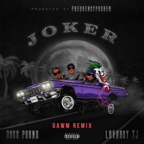 Joker (Gawm Remix) ft. Kurupt, Frequency Pusher, On The One, Tha Dogg Pound & Daz Dillinger | Boomplay Music