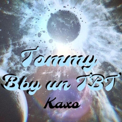 Bby un TBT | Boomplay Music