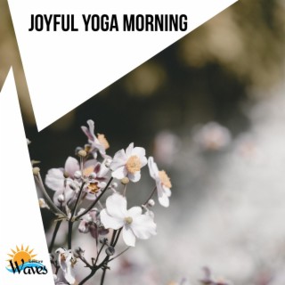 Joyful Yoga Morning