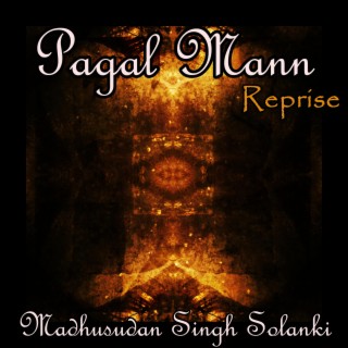 Pagal Mann Reprise