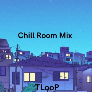 Chill Room Mix