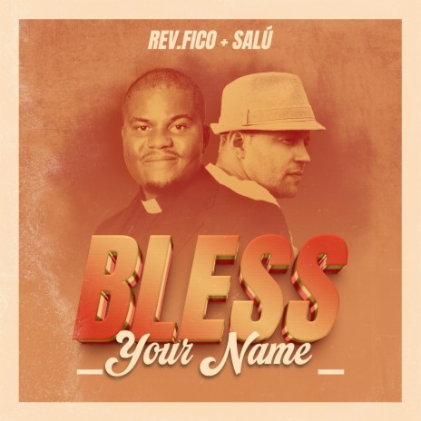 Bless Your Name ft. Salú