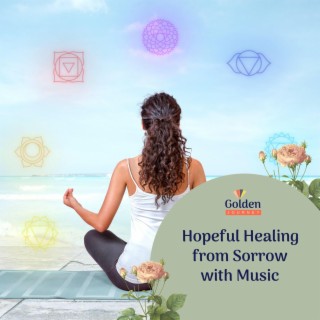 Hopeful Healing from Sorrow with Music