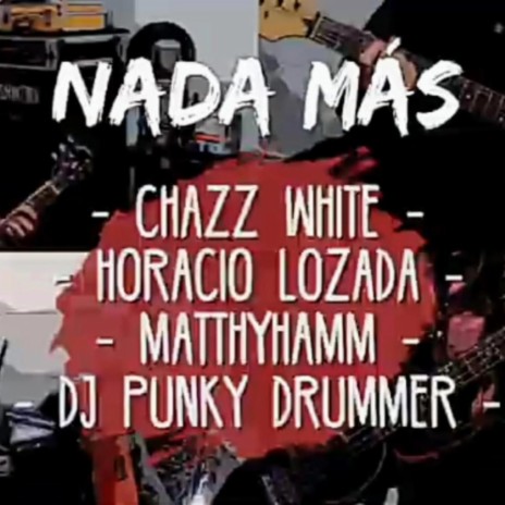 Nada mas ft. Horacio Lozada, Matthy Hamm & Dj Punky Drummer